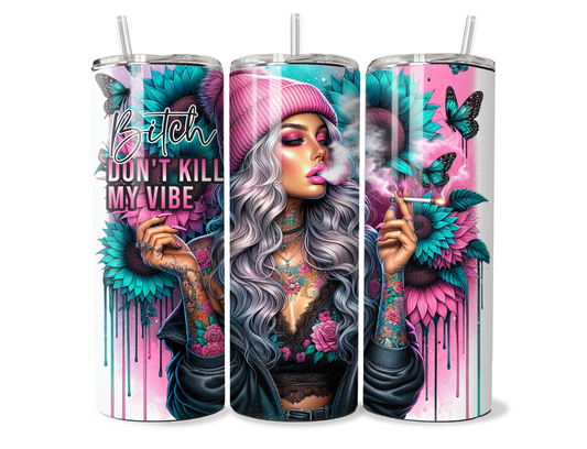Tumbler - Don't Kill my Vibe